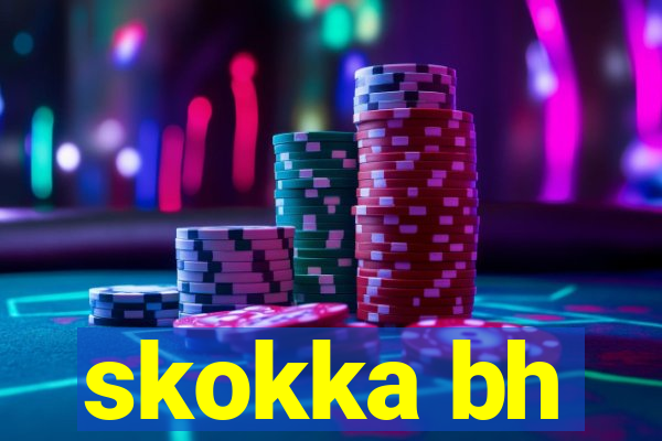 skokka bh